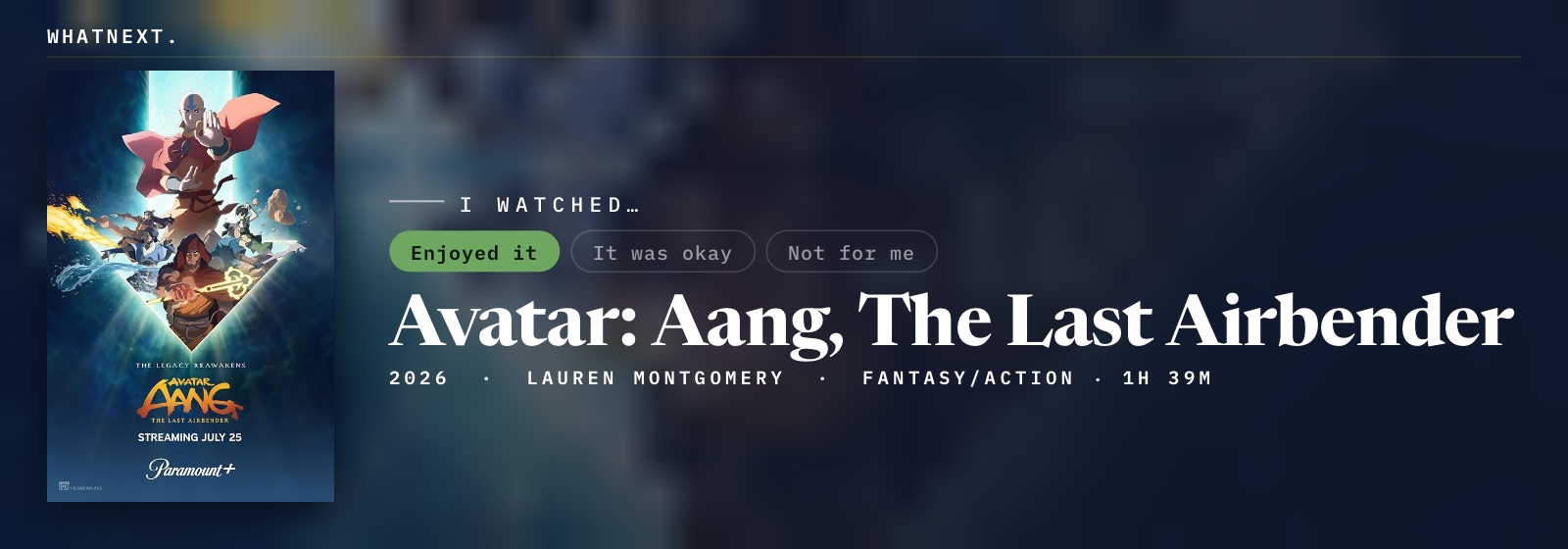 Just watched Avatar: Aang, The Last Airbender (2026, Lauren Montgomery, Animation/Action)