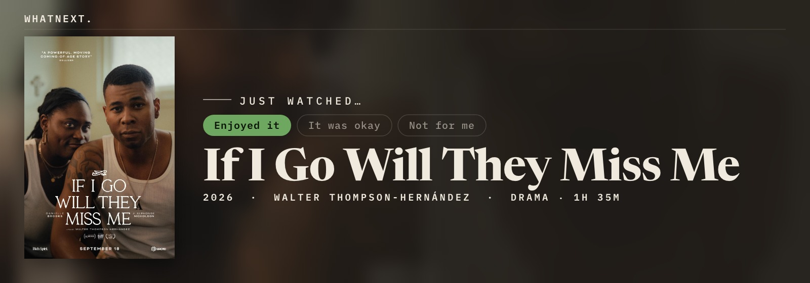 Just watched If I Go Will They Miss Me (2026, Walter Thompson-Hernández, Drama/Family)