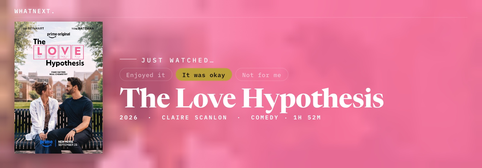 Just watched The Love Hypothesis (2026, Claire Scanlon, Rom-Com)